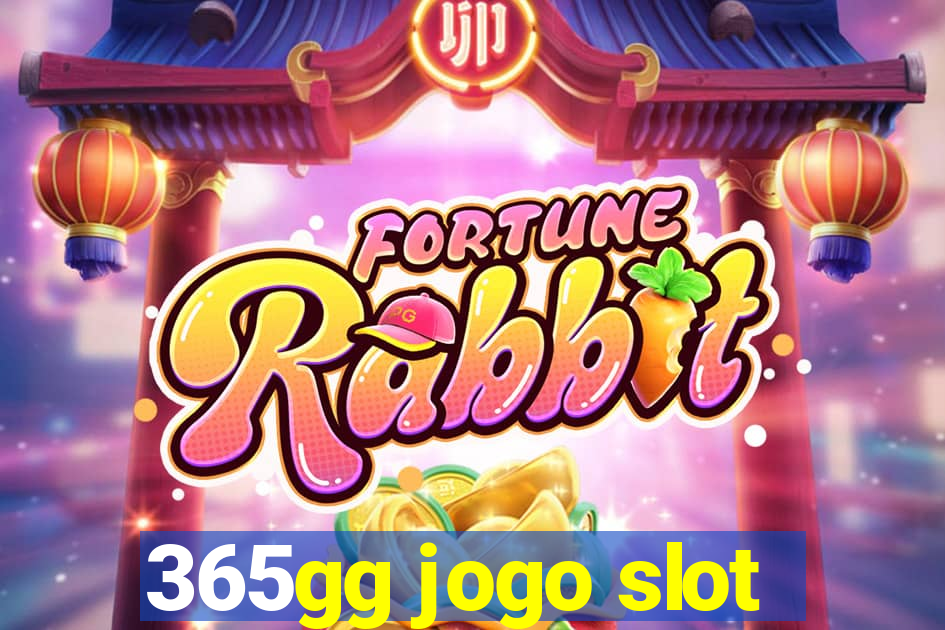 365gg jogo slot