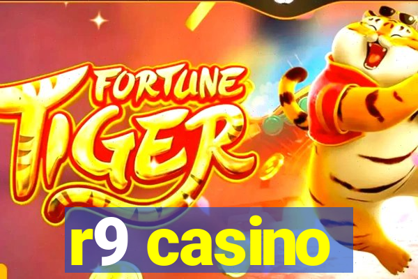 r9 casino