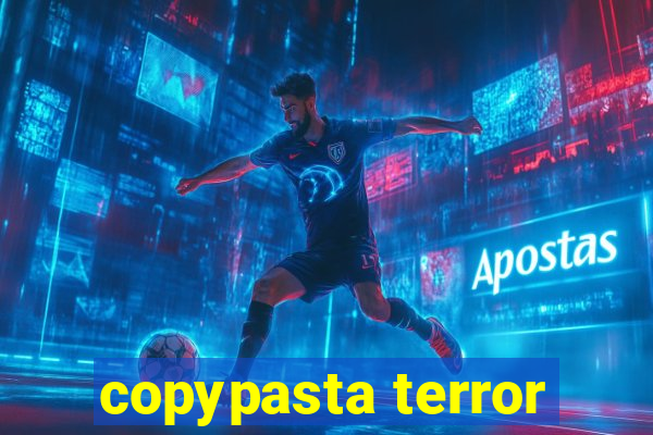 copypasta terror