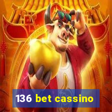 136 bet cassino