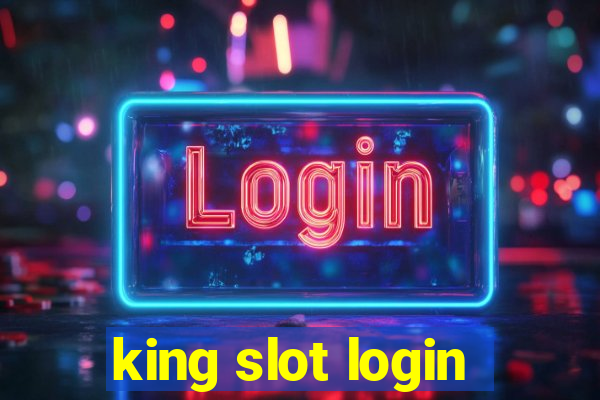 king slot login