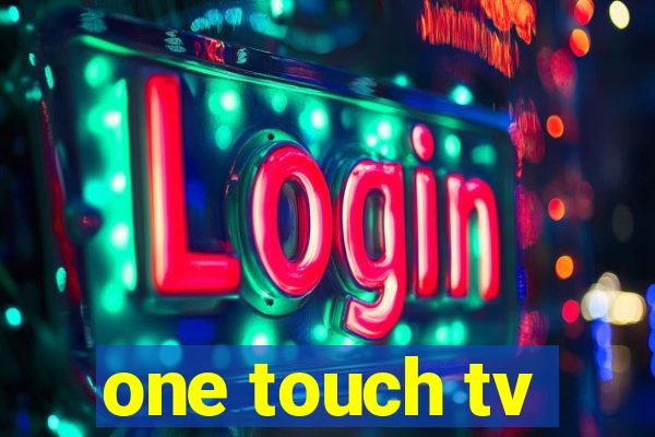 one touch tv