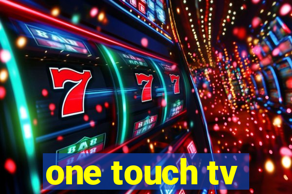 one touch tv