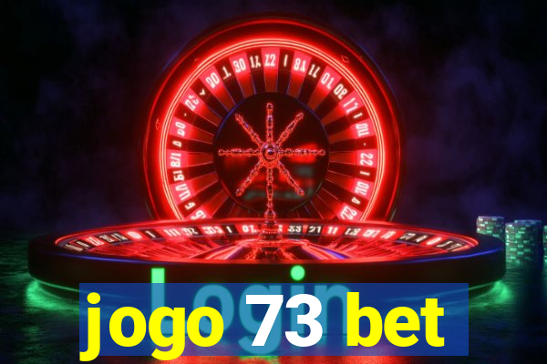 jogo 73 bet