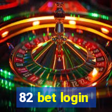 82 bet login