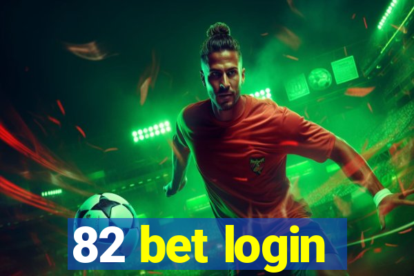 82 bet login