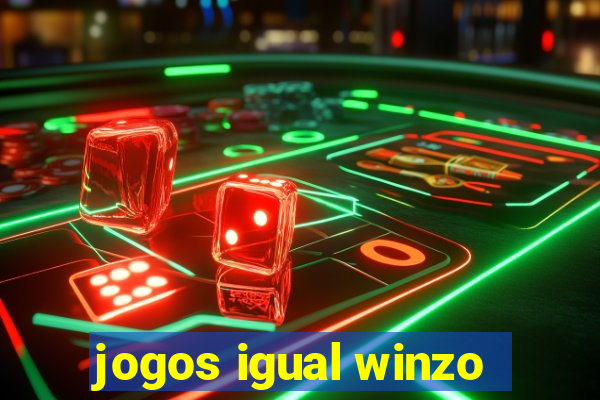 jogos igual winzo