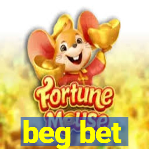 beg bet