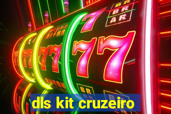 dls kit cruzeiro