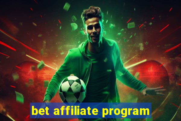 bet affiliate program