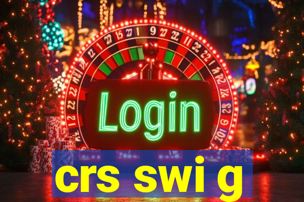 crs swi g