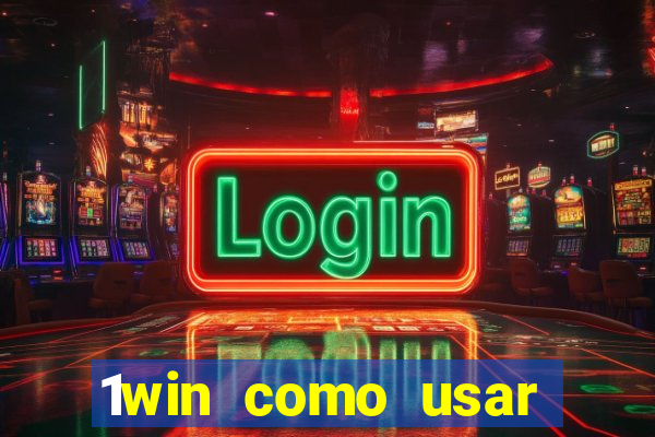 1win como usar bonus casino