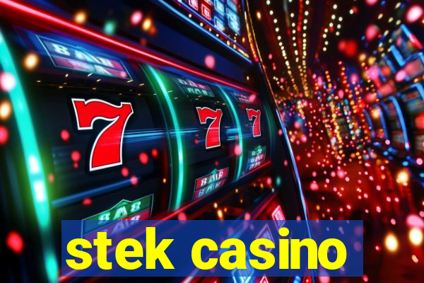 stek casino