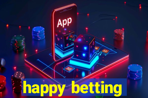 happy betting