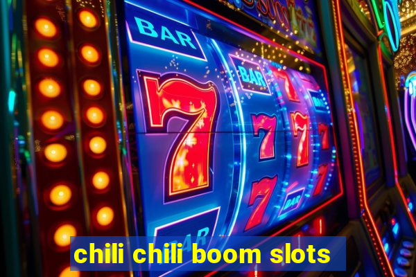 chili chili boom slots