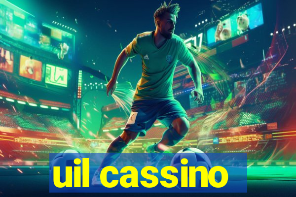 uil cassino