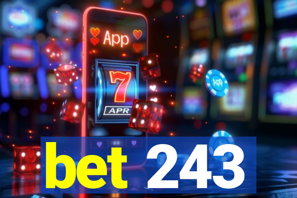 bet 243