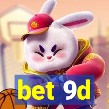 bet 9d