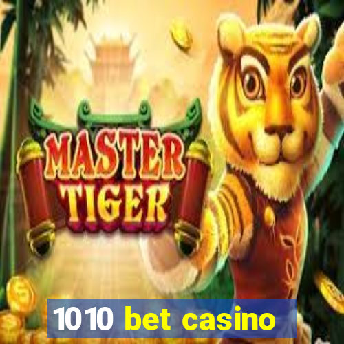 1010 bet casino