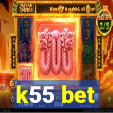 k55 bet