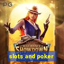 slots and poker