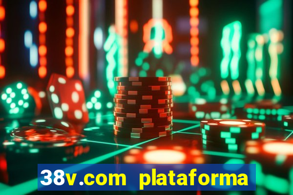 38v.com plataforma de jogos