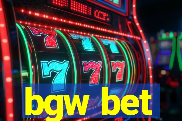 bgw bet