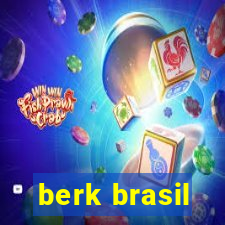 berk brasil