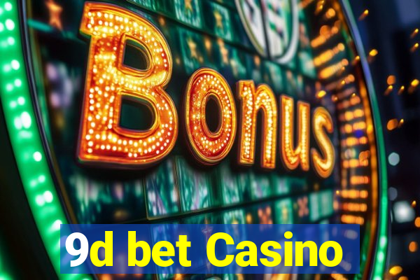 9d bet Casino