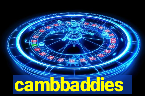 cambbaddies