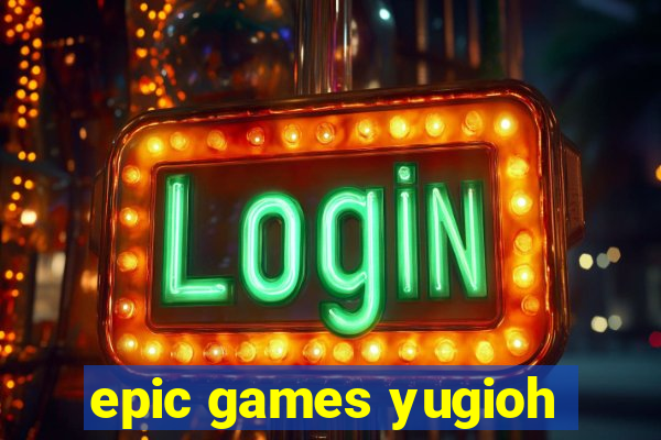 epic games yugioh