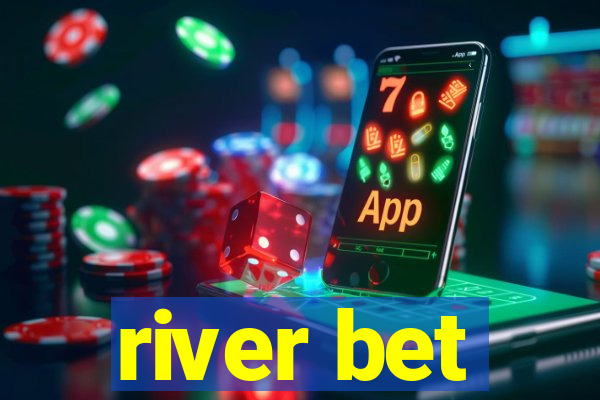 river bet