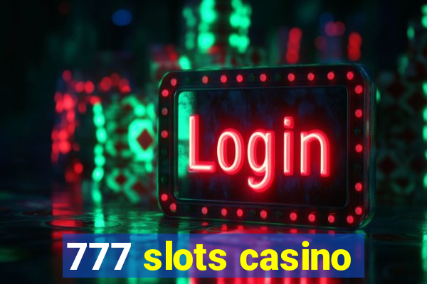 777 slots casino