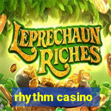 rhythm casino