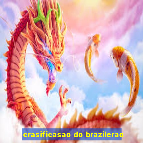 crasificasao do brazilerao