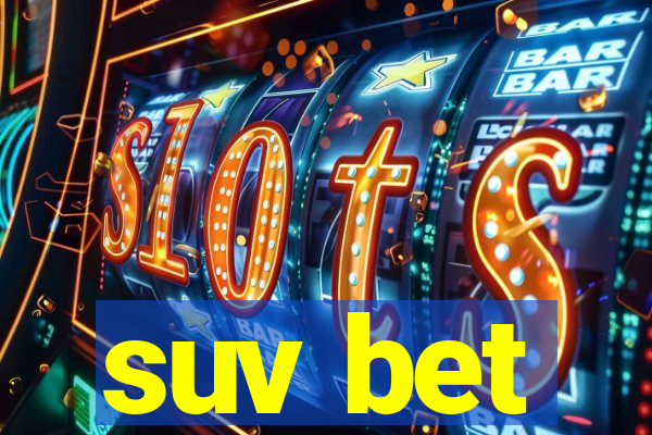 suv bet