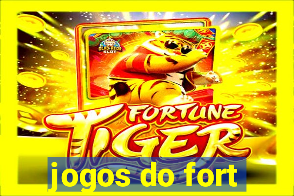 jogos do fort