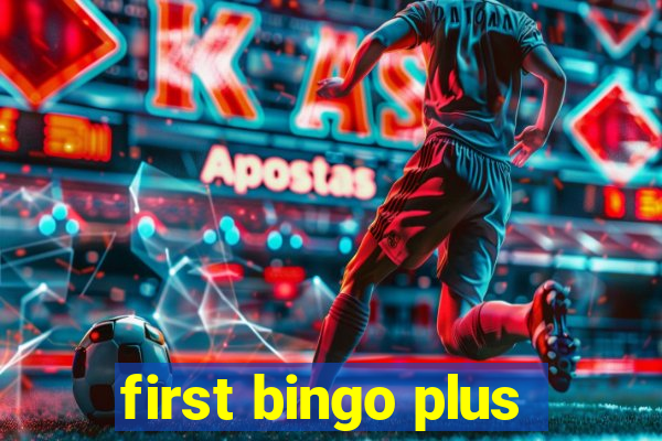 first bingo plus