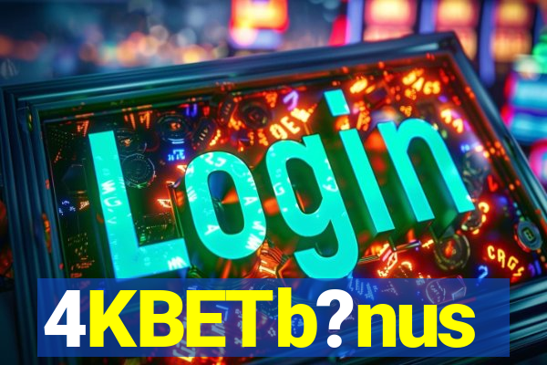 4KBETb?nus