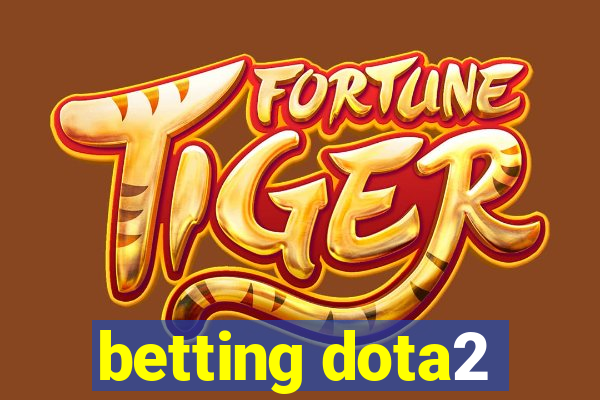 betting dota2