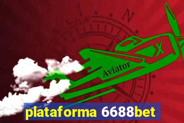 plataforma 6688bet