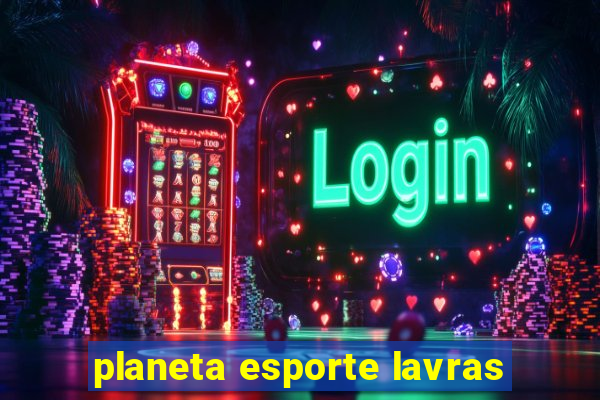 planeta esporte lavras