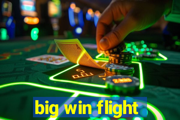 big win flight