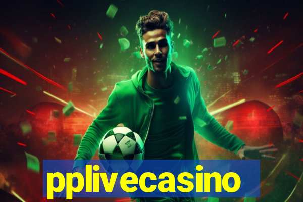 pplivecasino