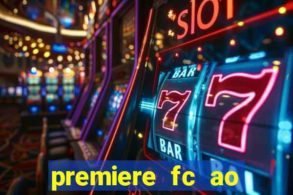 premiere fc ao vivo gratis