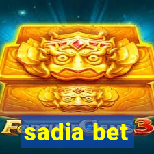 sadia bet