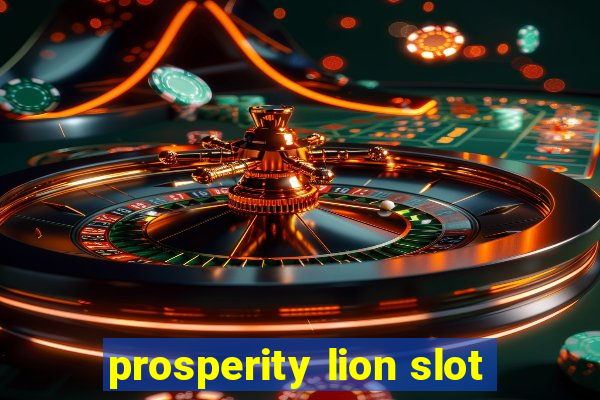 prosperity lion slot