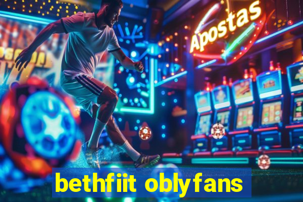 bethfiit oblyfans