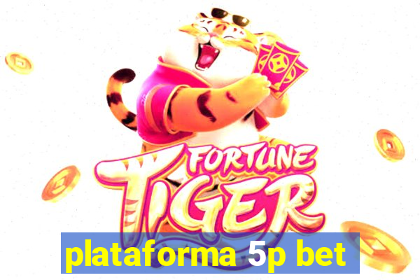 plataforma 5p bet