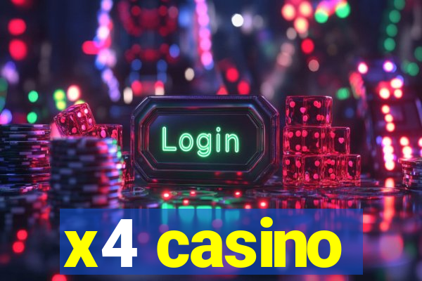 x4 casino